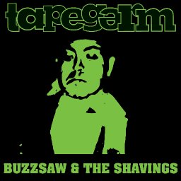 Buzzsaw & the Shavings